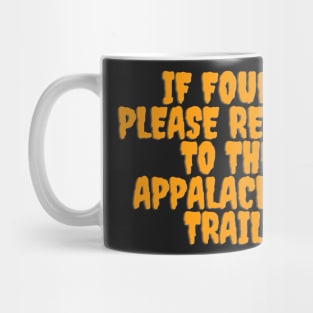 If found please return to the Appalachian trail - horror Mug